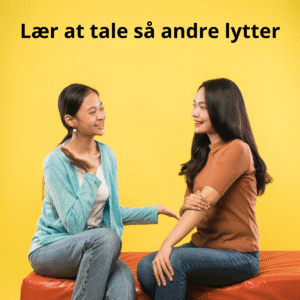 Lær at tale så andre lytter